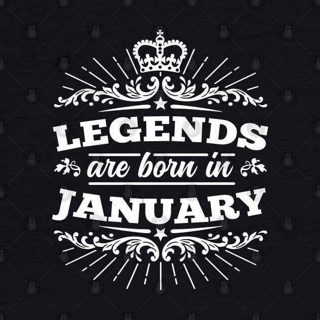 Legends Are Born In January by DetourShirts